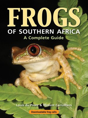 cover image of Frogs of Southern Africa – a Complete Guide